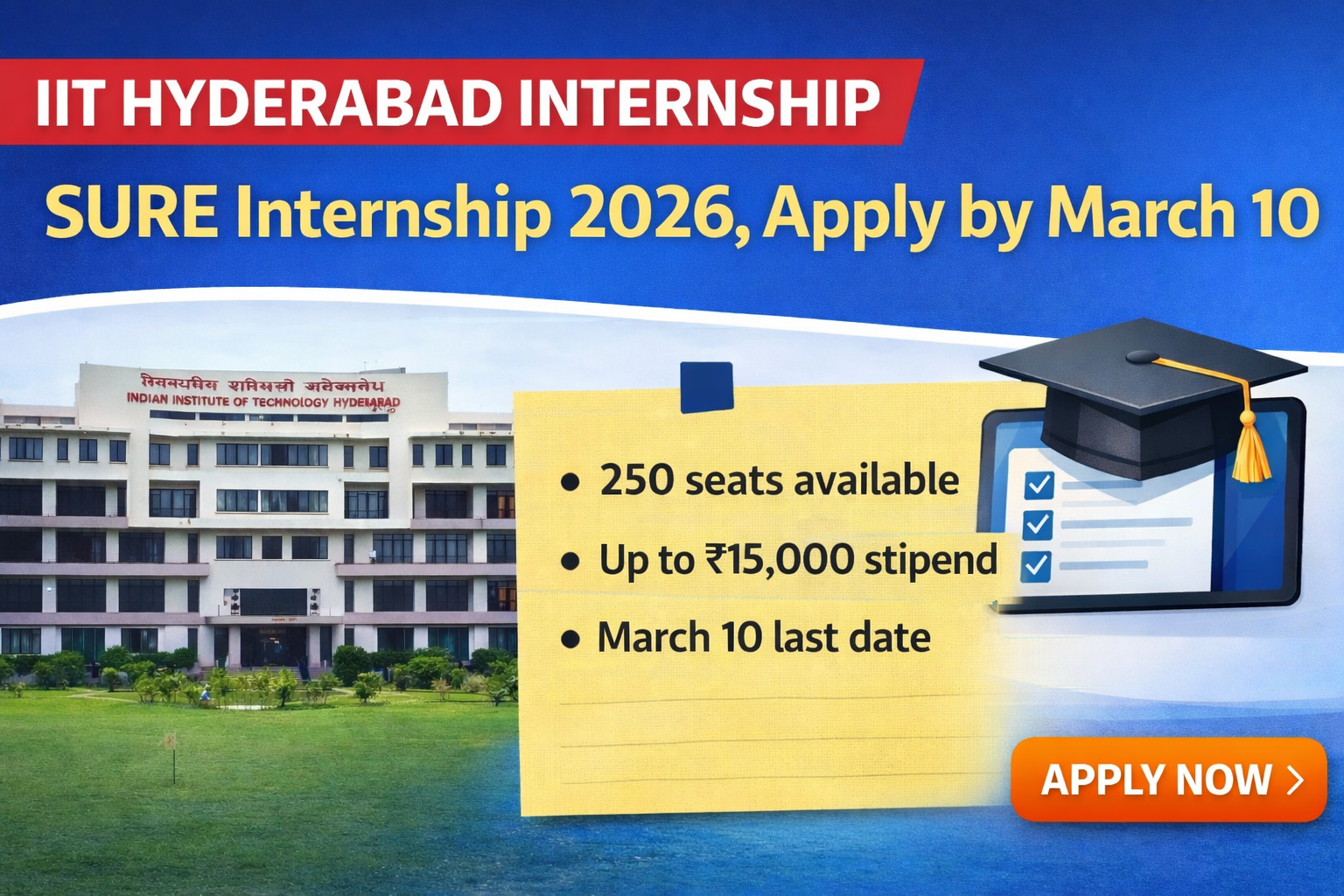 Indian Institute of Technology Hyderabad SURE Internship 2026: 250 सीटें, ₹15,000 तक स्टाइपेंड